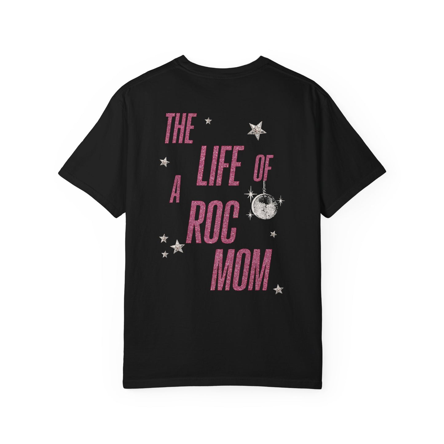 Adult "The Life Of A ROC Mom" Tee