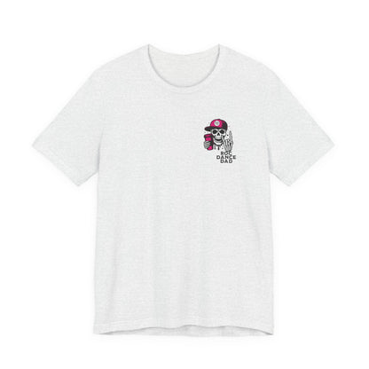Death by Dance Comps Dance Dad Tee